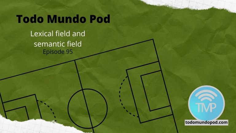 lexical-field-and-semantic-field-in-portuguese-todo-mundo-pod-podcast